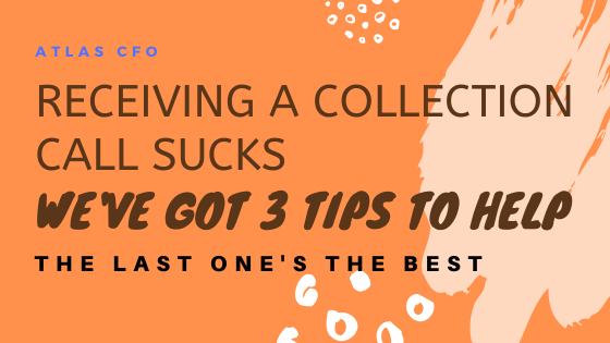 Receiving Collection Calls Sucks–Here’s How to Handle Them