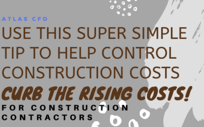 Control Your Costs With This Super Simple Tip for Construction Companies!
