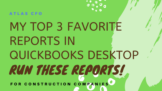 My Top 3 Favorite Reports in QuickBooks Desktop